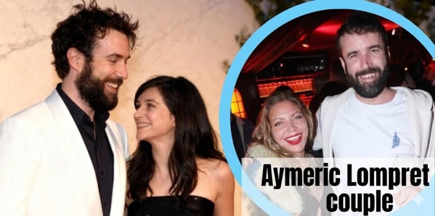 Aymeric Lompret couple